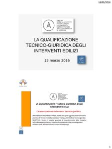 LA QUALIFICAZIONE TECNICO-GIURIDICA DEGLI INTERVENTI EDILIZI - 2016